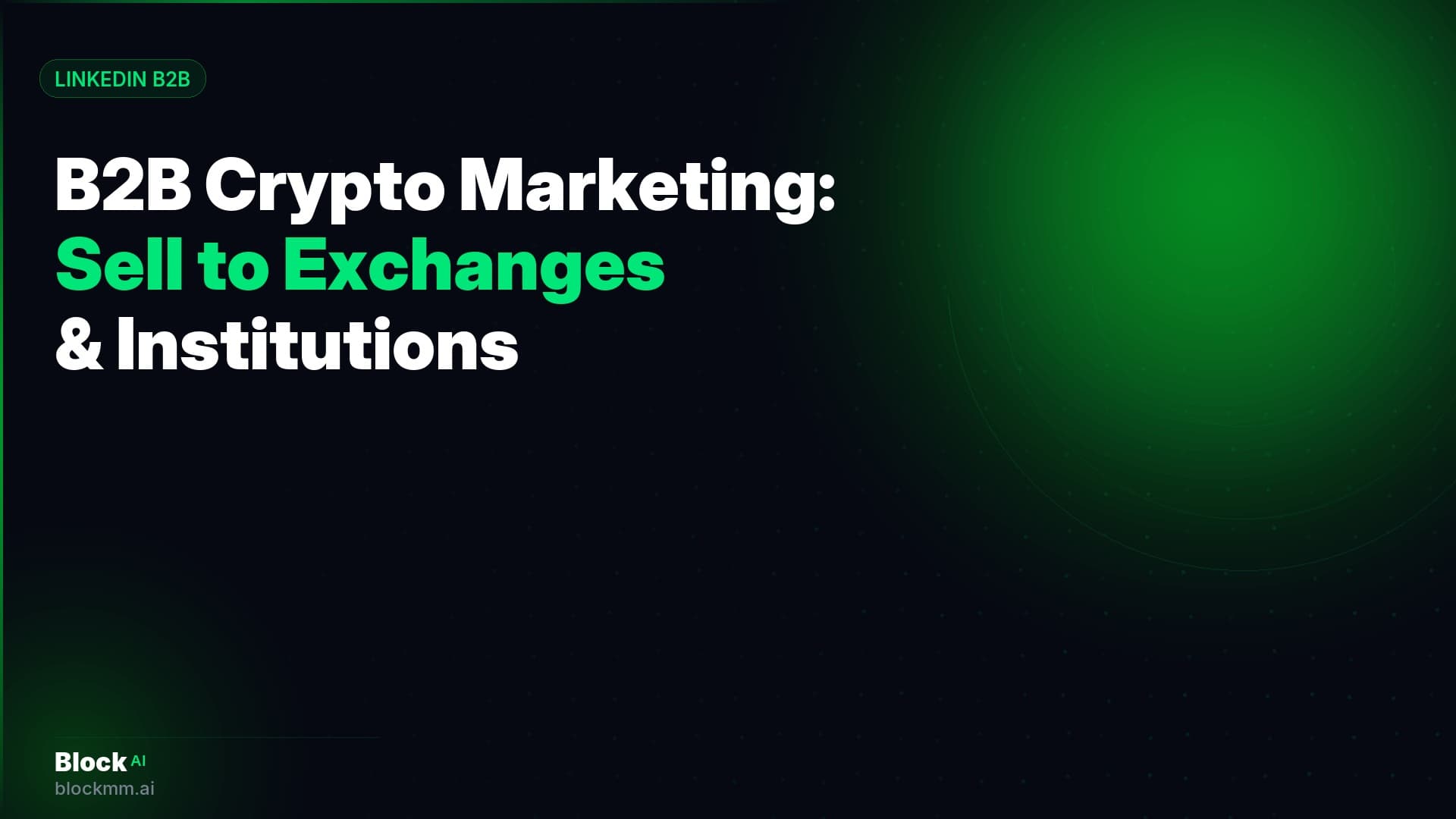 B2B Crypto Marketing: How to Sell Your Project to Exchanges and Institutions