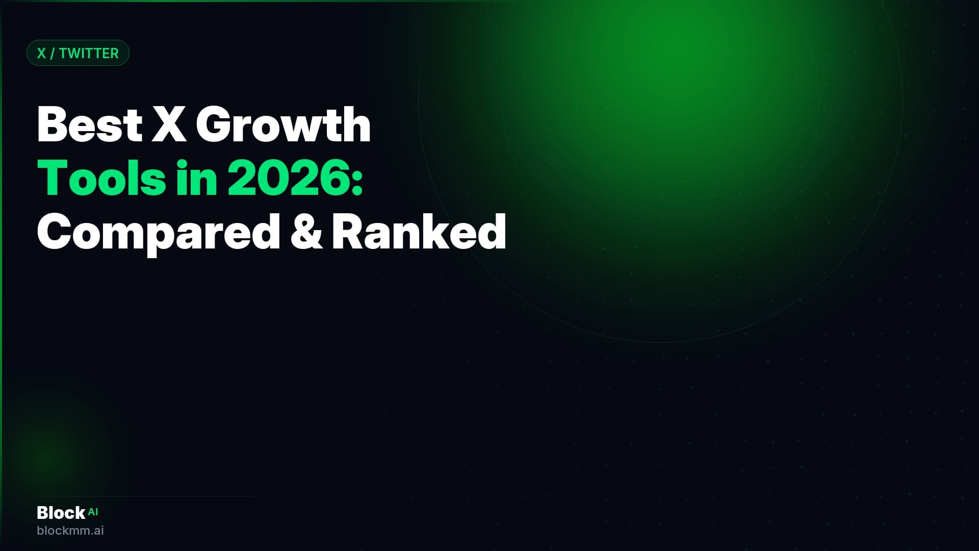 Best X (Twitter) Growth Tools in 2026: Compared and Ranked