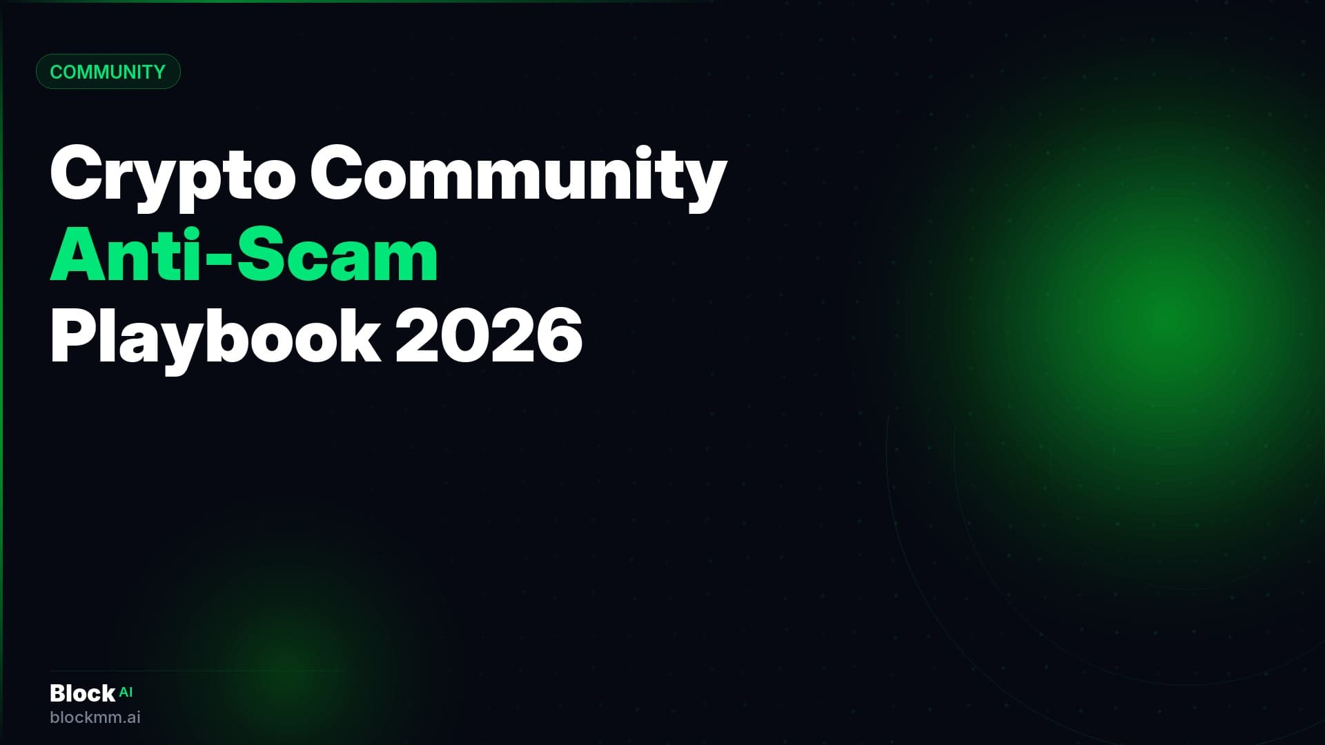 The Crypto Community Anti-Scam Playbook: Protecting Your Members in 2026