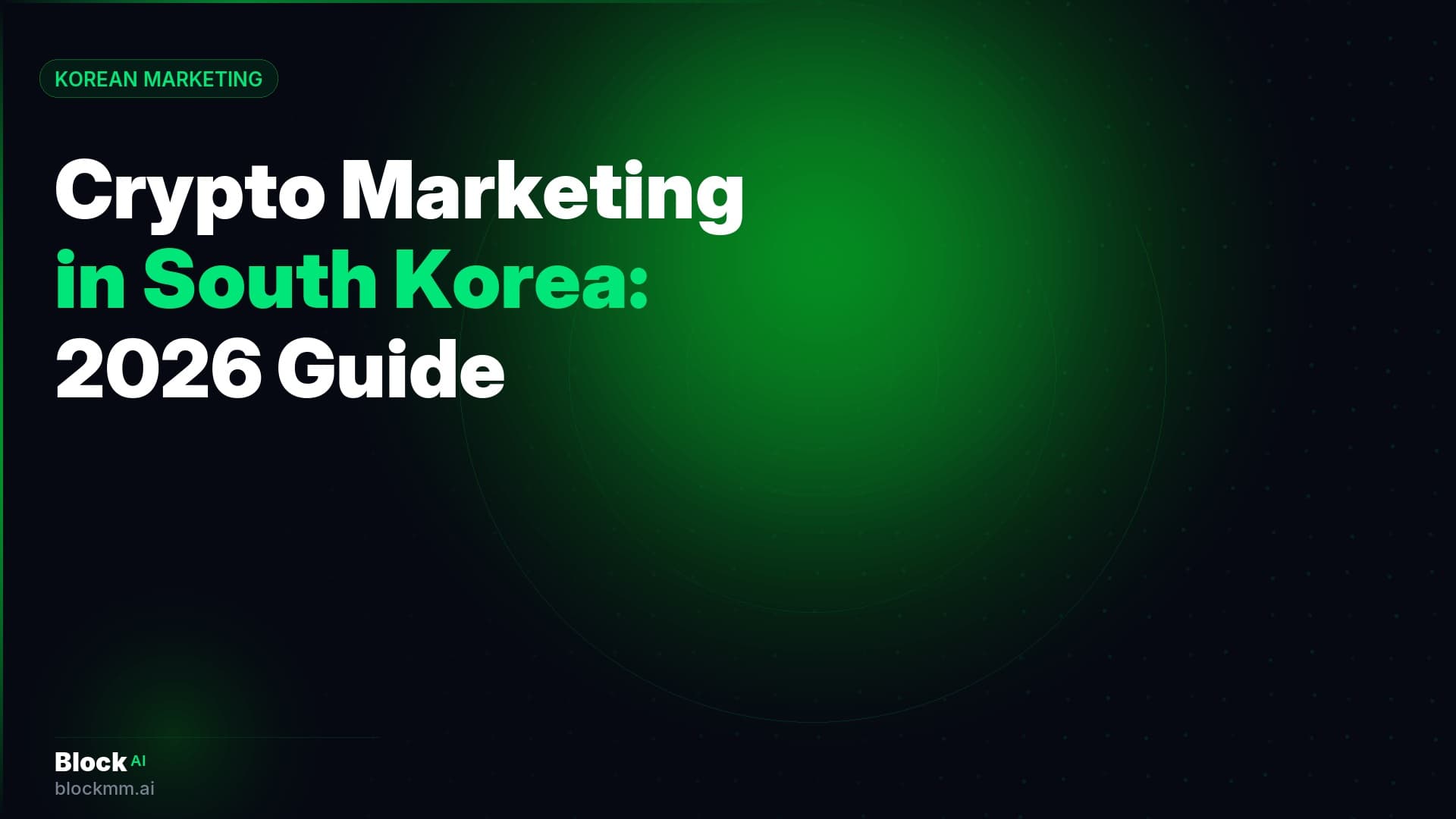 How to Market a Crypto Project in South Korea: Complete 2026 Guide