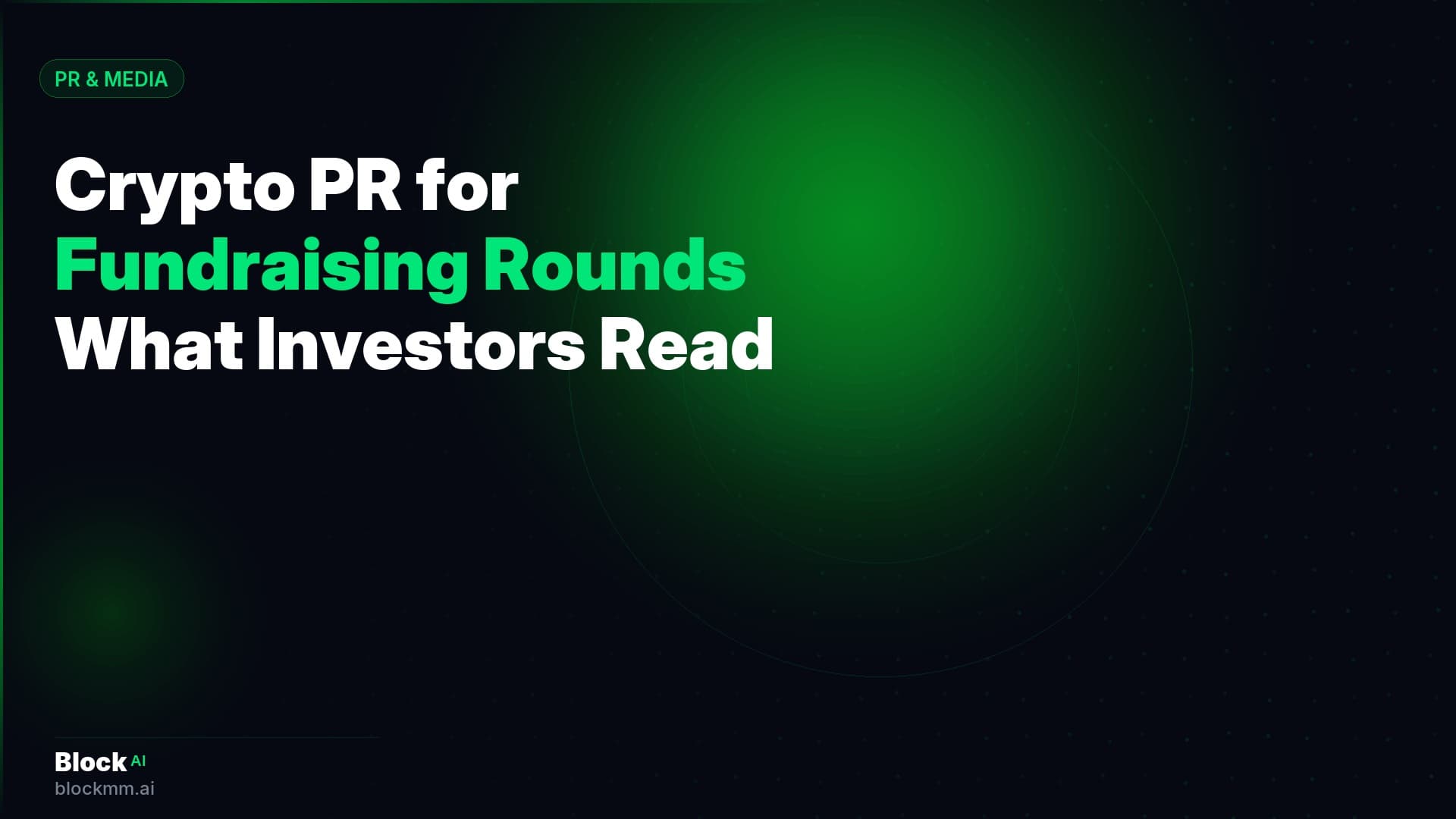 Crypto PR for Fundraising Rounds: What Investors Read and Why It Matters