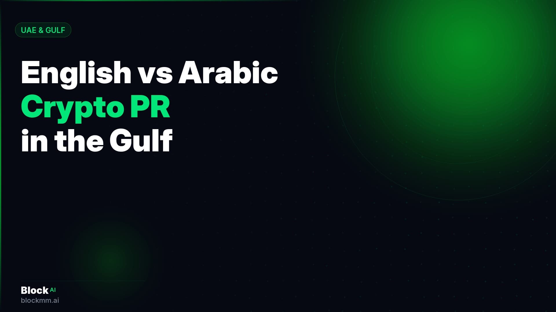 English vs Arabic Crypto PR in the Gulf: Which Should You Prioritise?