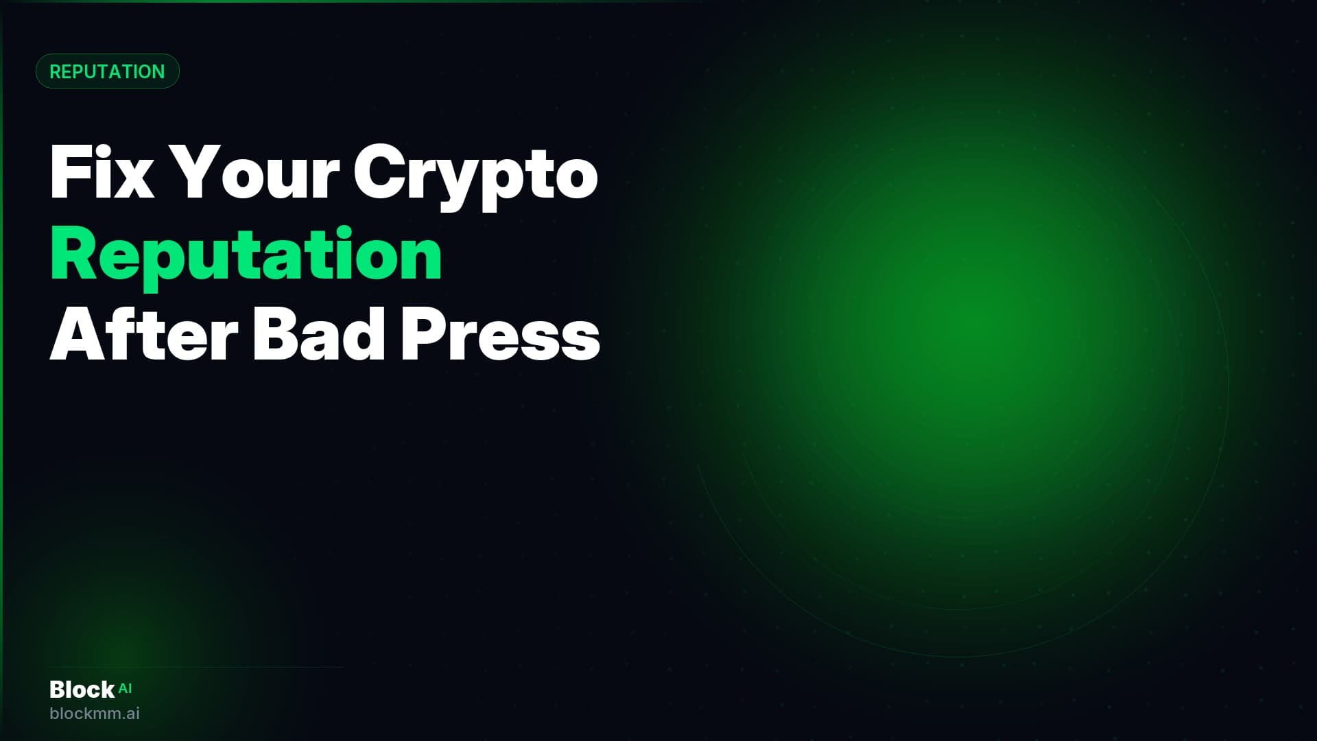 How to Fix Your Crypto Project's Online Reputation After Bad Press