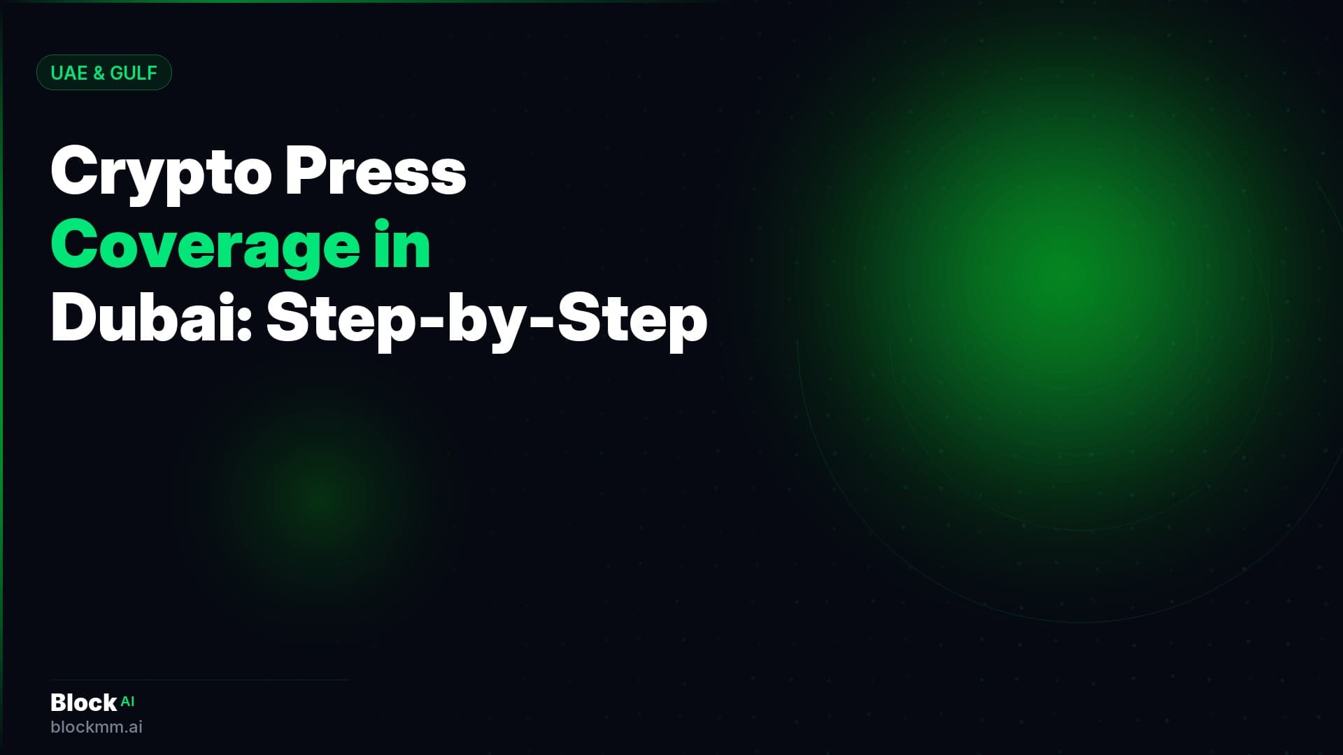 How to Get Crypto Press Coverage in Dubai (Step-by-Step Guide)