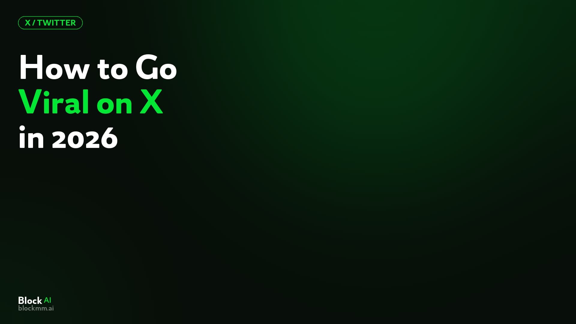 How to Go Viral on X in 2026: The Mechanics Behind High-Reach Posts