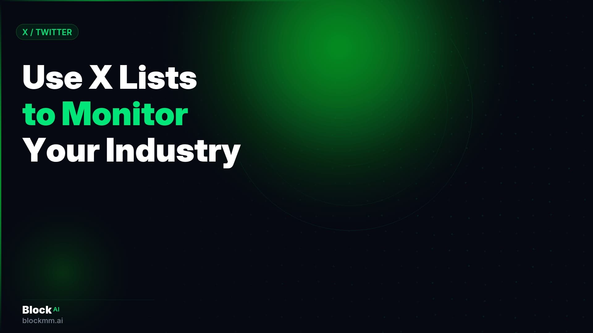 How to Use X Lists to Monitor Your Industry and Find Growth Opportunities