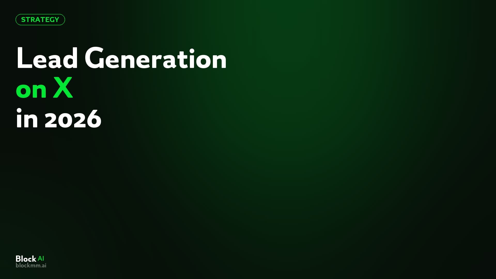 Lead Generation on X in 2026: How to Turn Followers into Customers