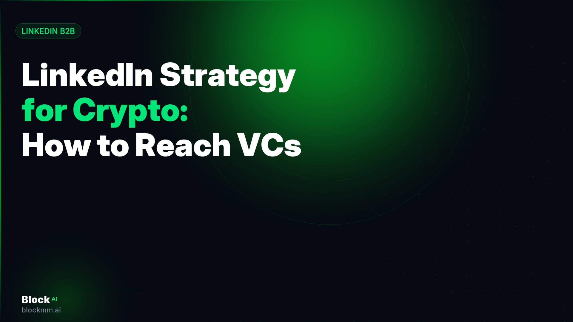 LinkedIn Strategy for Crypto Projects: How to Reach VCs and Institutions