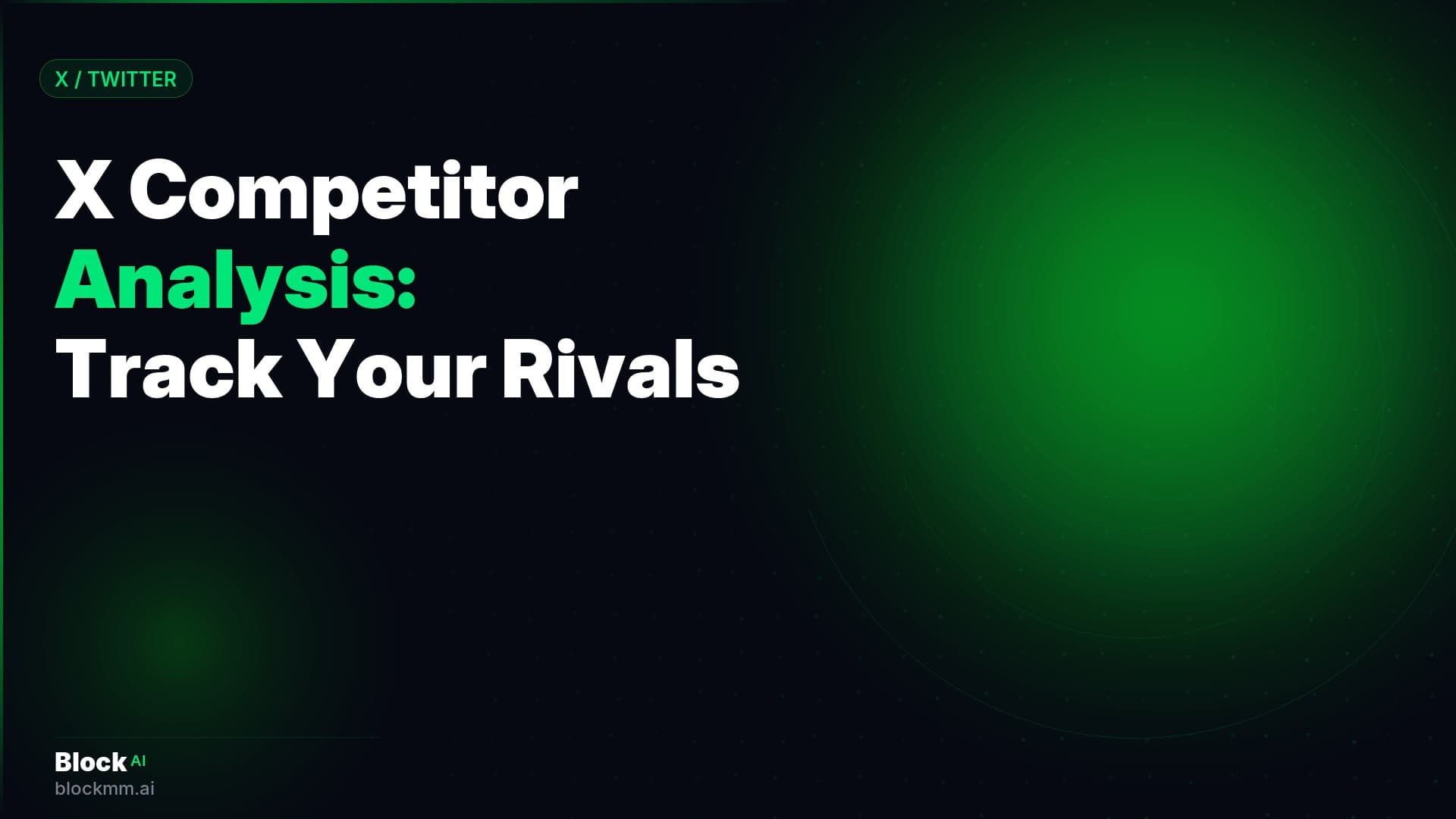 X Competitor Analysis: Track Industry Rivals