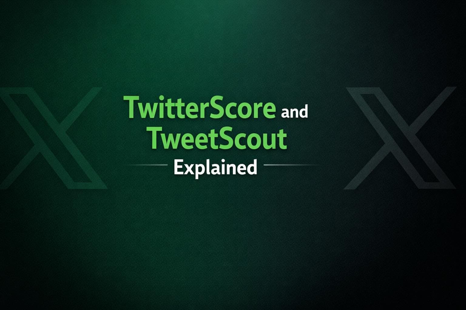 TwitterScore and TweetScout Explained: Why Authority Matter for Web3 Projects