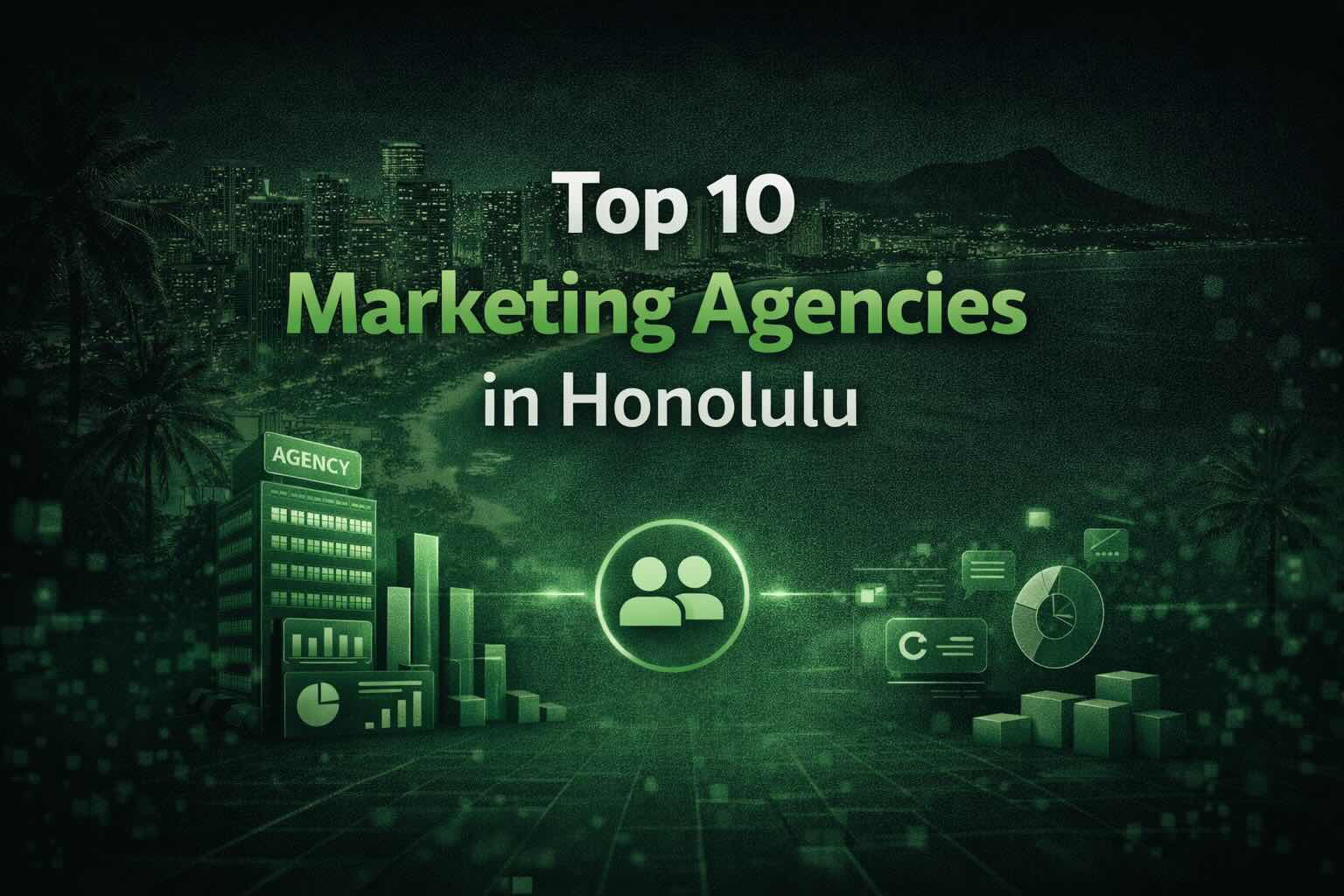 Top 10 Marketing Agencies in Honolulu, Hawaii 2026