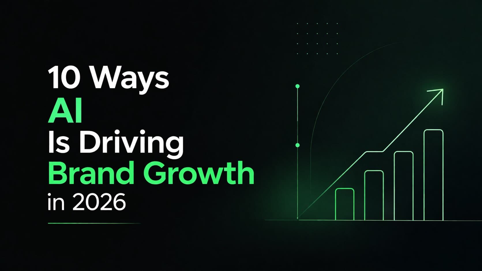 10 Ways AI Is Driving Brand Growth in 2026