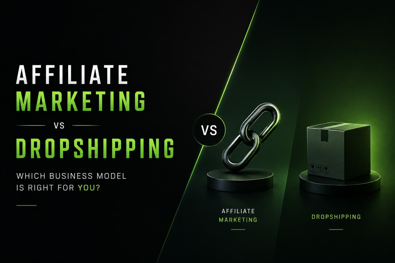Affiliate Marketing vs Dropshipping: Which Business Model Is Right for You?